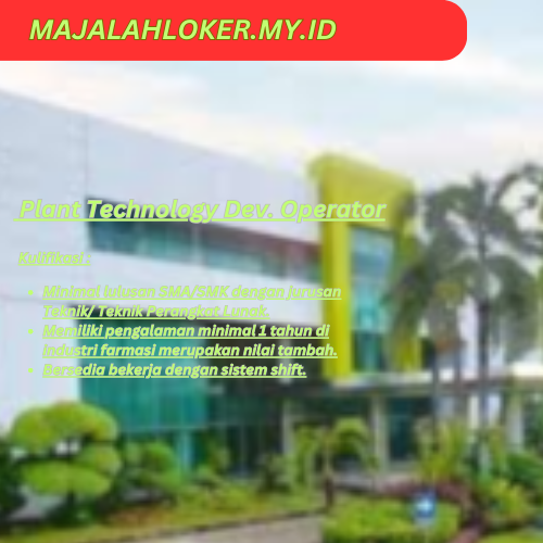 Lowongan Kerja Plant Technology Dev. Operator PT Kalbe Farma Tbk