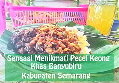 Sensasi Menikmati Pecel Keong Banyubiru Kabupaten Semarang