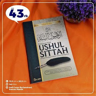 Buku Penjelasan Kitab Ushul Sittah Syarah Al Ushulus Sittah Al Abror Media