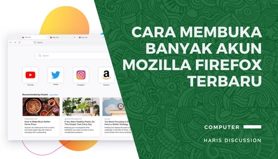 Cara Membuka Banyak Akun Mozilla Firefox Terbaru