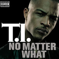 T.I - No Matter What mp3 download lyrics video audio free tab ringtone youtube rapidshare mediafire zshare