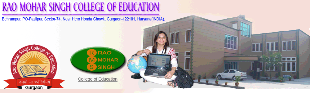 RAO MOHAR SINGH COLLEGE OF EDUCATION