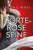 "La Corte di Rose e Spine" di Sarah J. Maas