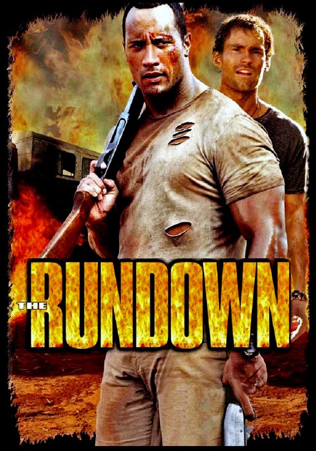 Bun venit în junglă! (Film acțiune 2003) The Rundown cu Dwayne Johnson, Seann William Scott si Rosario Dawson