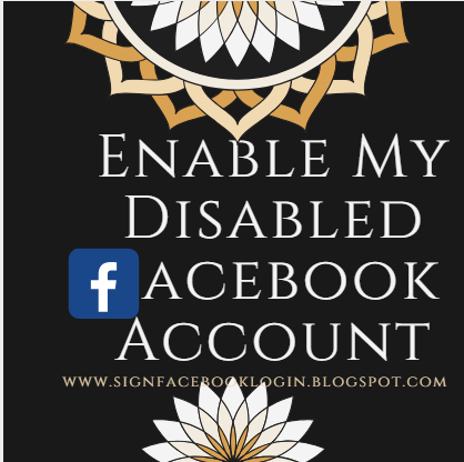 How To Enable My Disabled Facebook Account