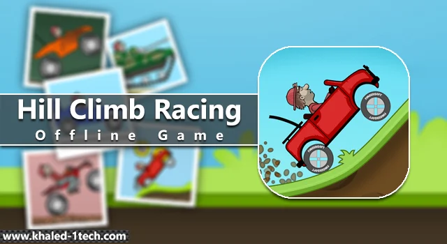 تحميل لعبة Hill Climb Racing من ألعاب google play مجانا اندرويد بدون نت