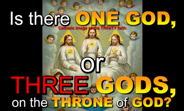 Is there ONE GOD or THREE GODS on the THRONE of GOD?