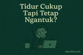 Tidur Cukup Tapi Tetap Ngantuk? Ini Penyebab dan Solusinya Tidur Cukup Tapi Tetap Ngantuk? Ini Penyebab dan Solusinya