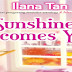 Sunshine Becomes You - Ilana Tan