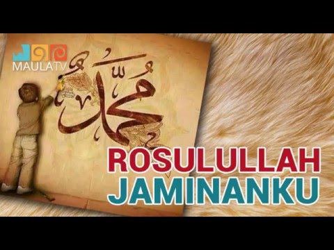 "Rasulullah Jaminanku"  Sejarah Ahlulbait Rasulullah