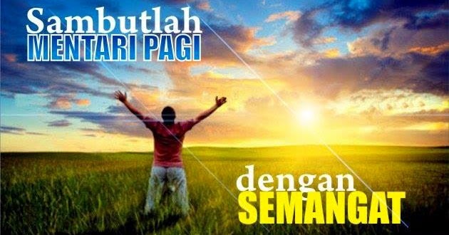 Adieyza: Kata-Kata Motivasi Selamat Pagi