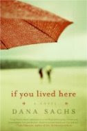 If You Lived Here by Dana Sachs