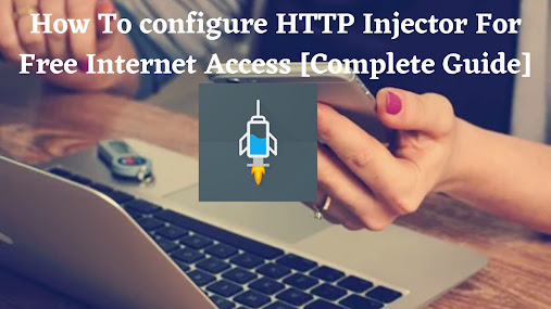 How To configure HTTP Injector For Free Internet Access