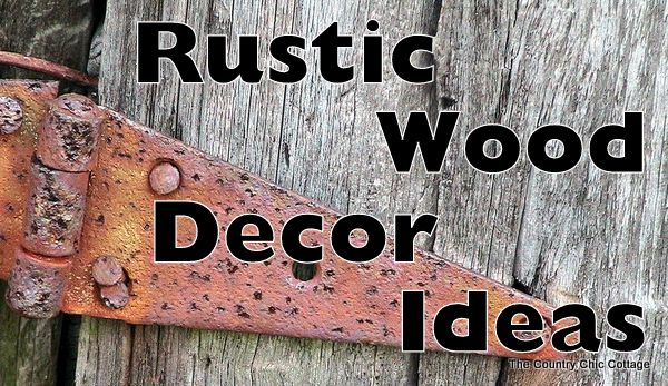 Rustic Wood -- Decorating Ideas for your Country Home - * THE ...