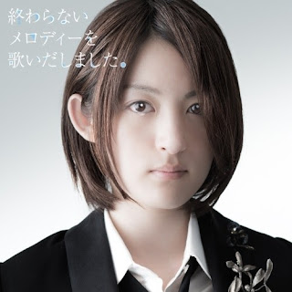 Mikako Komatsu 小松未可子 - Owaranai Melody wo Utaidashimashita.  終わらないメロディーを歌いだしました。