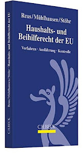 Haushalts- und Beihilferecht der EU: Verfahren, Ausführung, Kontrolle