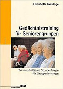 Gedächtnistraining für Seniorengruppen (Edition Sozial)