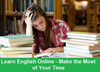 Learn English Online - Make the Most of Your Time