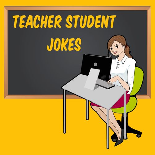 Top 10 Teacher Student Jokes in English 2022