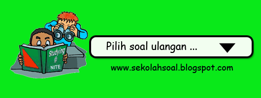 Download Soal UKK IPA, IPS, PKN, Matematika, Bahasa Indonesia SD Kelas 1,2,3,4,5