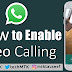 How to activate WhatsApp Video Calling in Android 