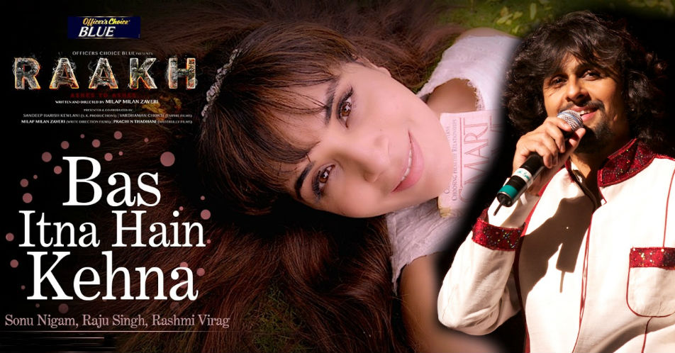 Bas Itna Hain Kehna Lyrics - Raakh