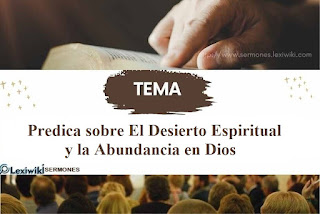 Predica sobre El Desierto Espiritual y la Abundancia en Dios