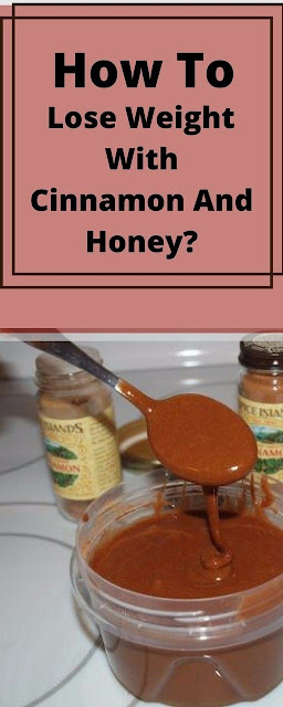 How To Lose Weight With Honey And Cinnamon