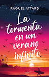 La tormenta en un verano infinito by Raquel Attard