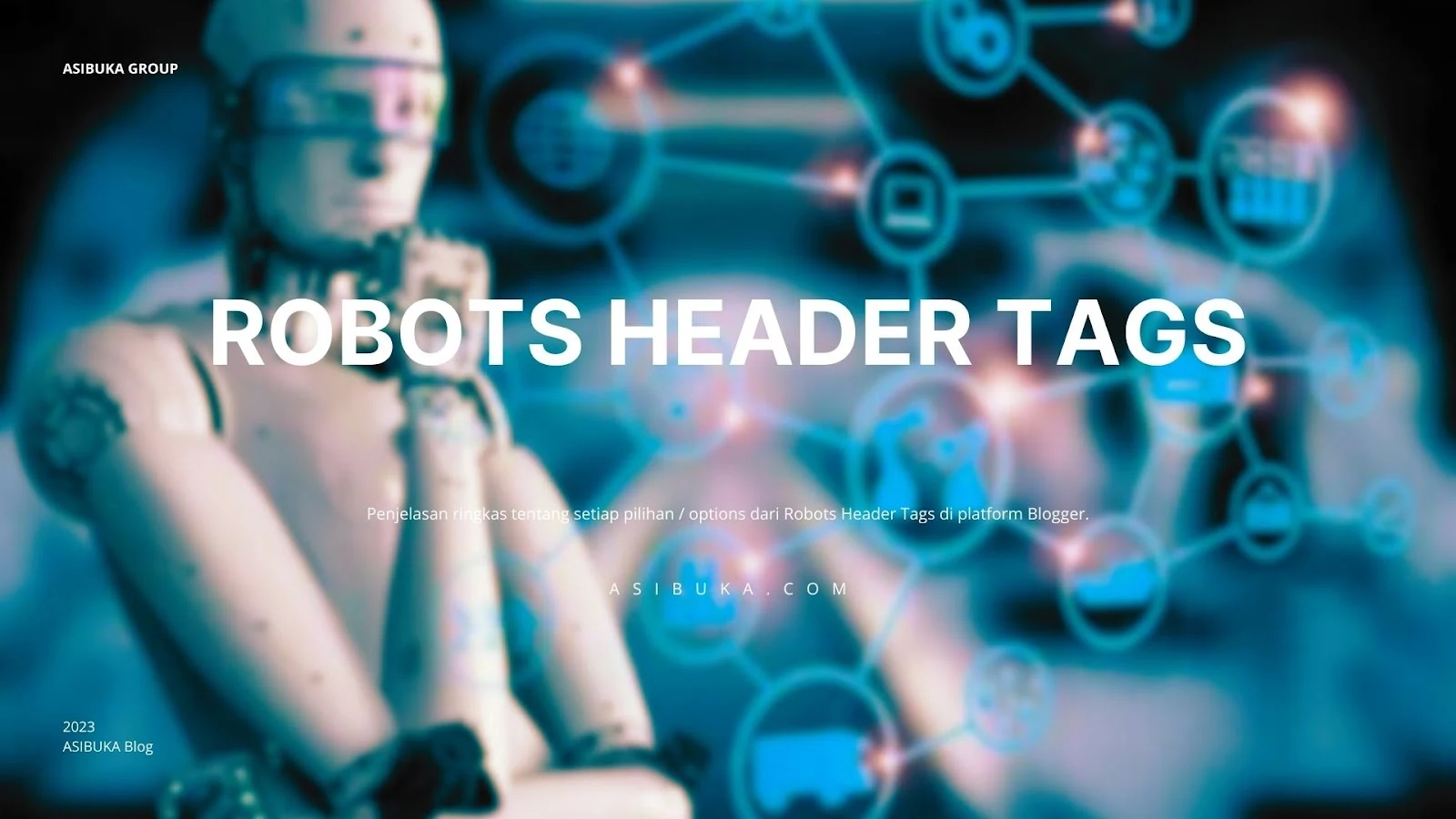 Blogger Robots Header Tags: Pengertian dan Tips Penerapan yang Baik