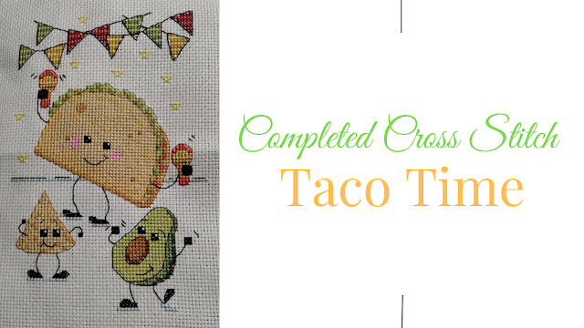 Completed Cross Stitch Taco Time