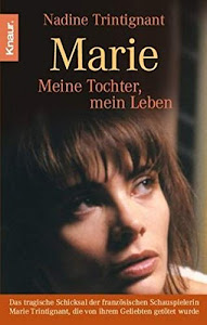 Marie: Meine Tochter, mein Leben