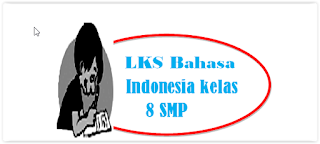  Sudahkah anda memiliki LKS Bahasa Indonesia kelas  LKS bahasa Indonesia kelas 8 KK 2013