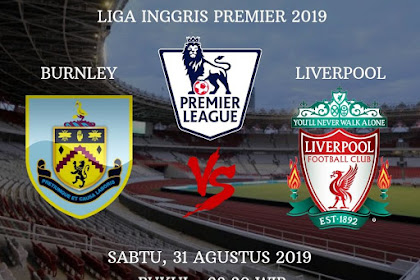 Prediksi Pertandingan Sepakbola Burnley vs Liverpool 31 Agustus 2019