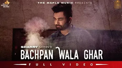 Bachpan Wala Ghar Lyrics - Sharry Maan