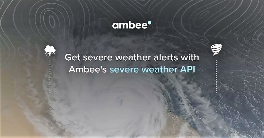 Ambee Launches New Severe Weather Alerts API