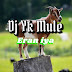 DJ YK Mule – Eran Iya 