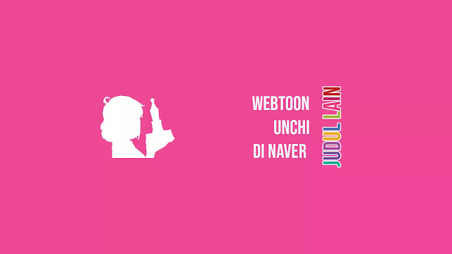 Link Webtoon Unchi di Naver