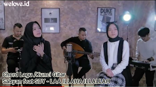 Chord Lagu LAA ILLAHA ILLALLAH Sabyan Gambus feat SBY