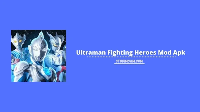 ultraman fighting heroes mod apk