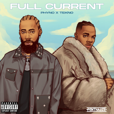 Phyno & Tekno – Full Current (That’s My Baby) 2022 - Download Mp3