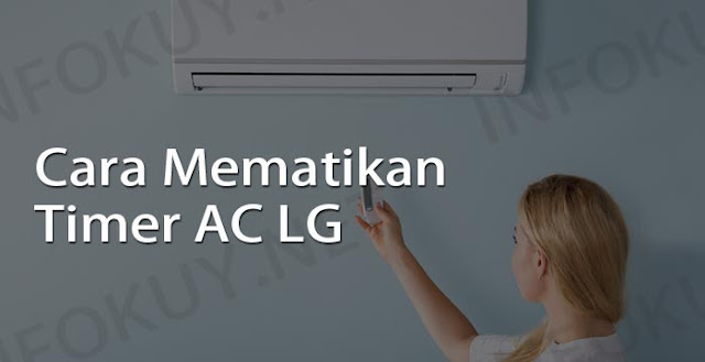 cara mematikan timer AC LG