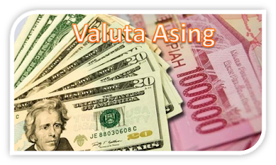 Pengertian Valuta Asing