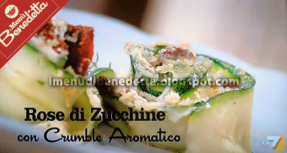 Rose di Zucchine con Crumble Aromatico di Benedetta Parodi