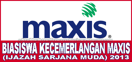 Tawaran Biasiswa Kecemerlangan Maxis untuk Ijazah Pertama 2013