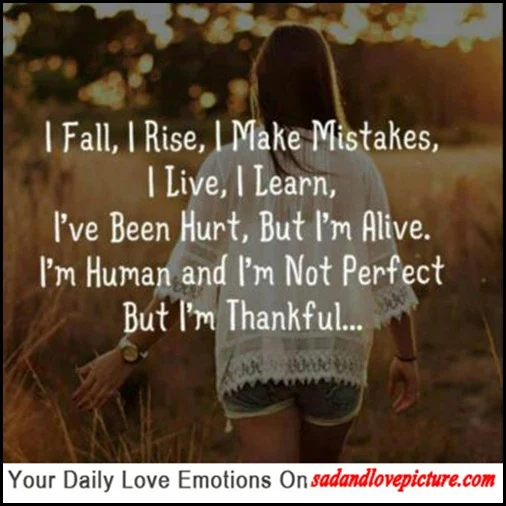 I'm human and I'm not perfect, but I'm thankful