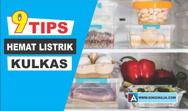 9 Tips Mudah Menghemat Listrik Kulkas di Rumah Anda