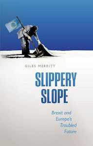 Slippery Slope: Brexit and Europe's Troubled Future