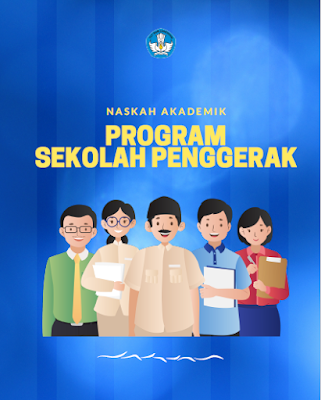 Naskah Akademik Sekolah Penggerak Tahun Ini