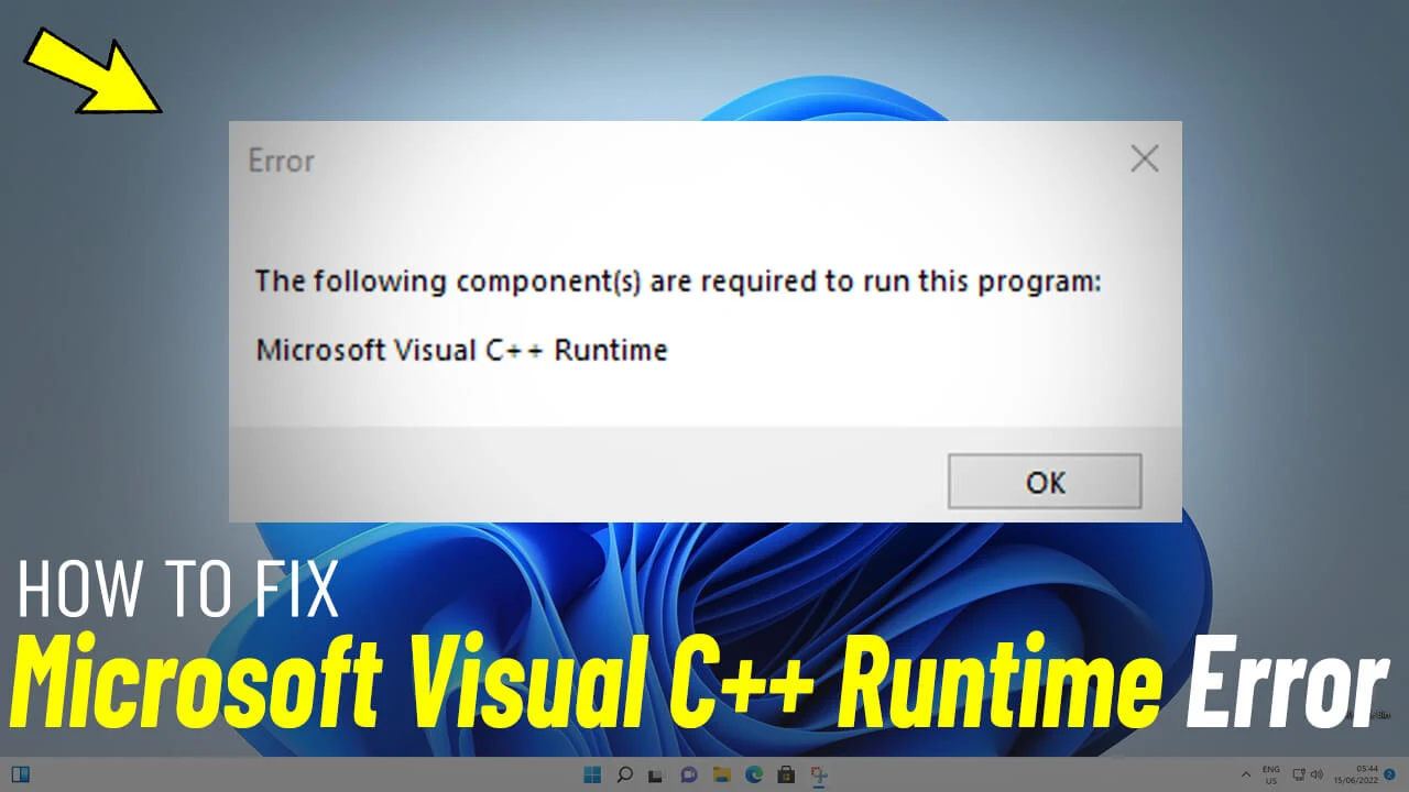 How To Fix The Following Components Are Required To Run This Program: Microsoft Visual C++ Runtime For  Windows 11/10/8/7